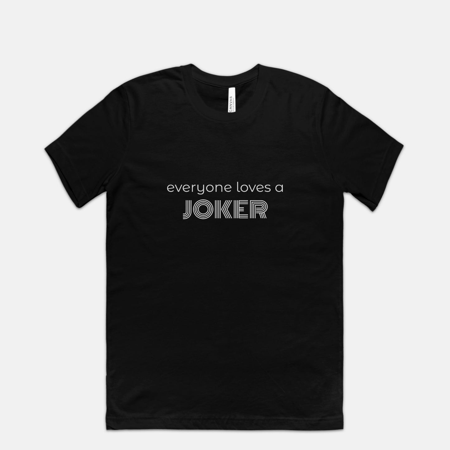 Mah Jongg | Everyone Loves a Joker | Bella Canvas Tee
