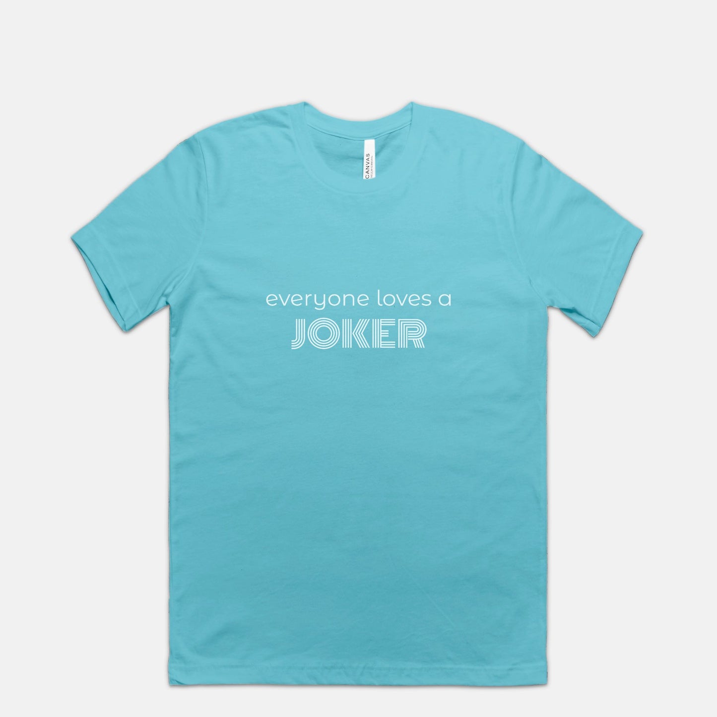 Mah Jongg | Everyone Loves a Joker | Bella Canvas Tee