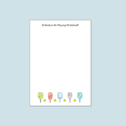 I'd Rather Be Playing Pickleball! Notepad, Pickleball Gift